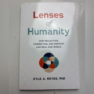 Lenses of Humanity Paperback‎ book by Kyle A. Reyes PhD